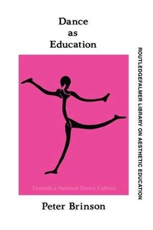 Dance As Education: Towards A National Dance Culture