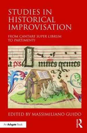 Studies in Historical Improvisation: From Cantare super Librum to Partimenti