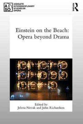 Einstein on the Beach: Opera beyond Drama