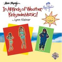 Kids Make Music Series: In All Kinds of Weather, Kids Make Music!