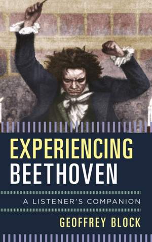 Experiencing Beethoven: A Listener's Companion