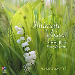 Intimate Voices: Flinders Quartet plays Sibelius String Quartets