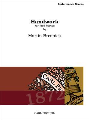 Martin Bresnick: Handwork