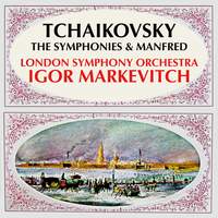 Tchaikovsky: The Symphonies & Manfred