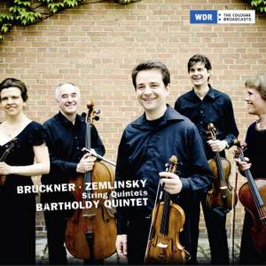 Bruckner & Zemlinksy: String Quintets