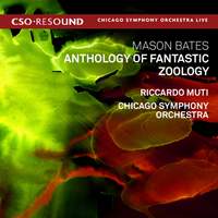 Mason Bates: Anthology of Fantastic Zoology