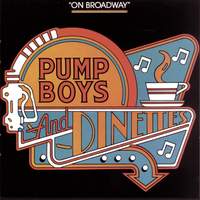 Pump Boys and Dinettes (Original Broadway Cast Recording)