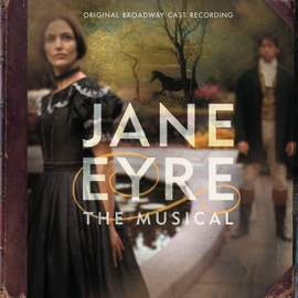 Jane Eyre: The Musical (Original Broadway Cast Recording)