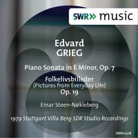 Grieg: Piano Sonata in E Minor, Op. 7 & Scenes of Country Life, Op. 19