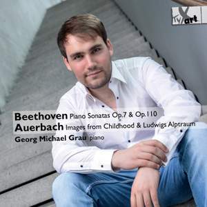Beethoven: Piano Sonatas, Opp. 7 & 10 - Auerbach: 12 Images from Childhood, Op. 52 & Ludwigs Alptraum