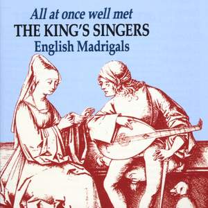 All At Once Well Met - English Madrigals