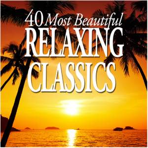 40 Most Beautiful Relaxing Classics