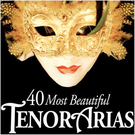 40 Most Beautiful Tenor Arias - Warner Classics: 2564665574