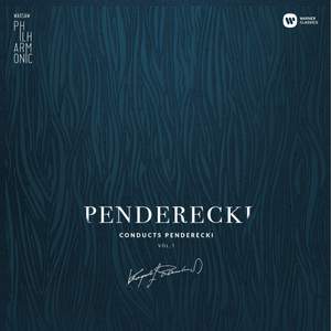 Penderecki conducts Penderecki, Vol 1