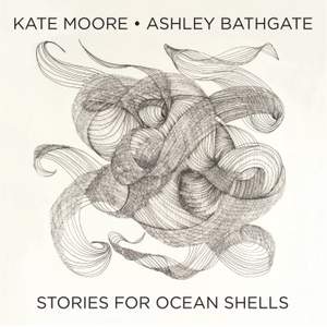 Kate Moore & Ashley Bathgate: Stories for Ocean Shells