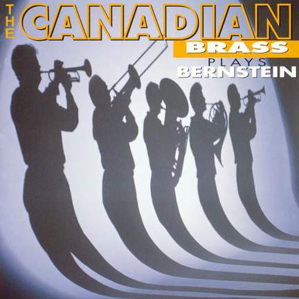 The Canadian Brass Plays Bernstein