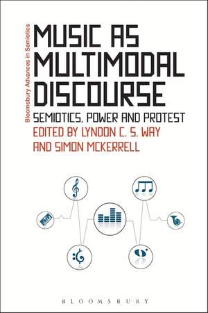 Music as Multimodal Discourse: Semiotics, Power and Protest
