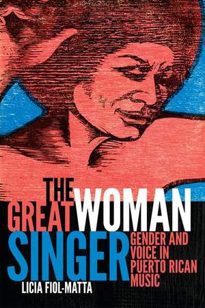 The Great Woman Singer: Gender and Voice in Puerto Rican Music
