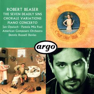 Robert Beaser: Chorale Variations, The Seven Deadly Sins & Piano Concerto