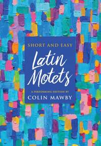 Colin Mawby: Short and Easy Latin Motets