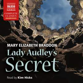 Mary Elizabeth Braddon: Lady Audley's Secret (Unabridged)