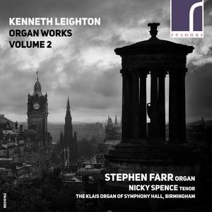 Kenneth Leighton: Organ Works Volume 2
