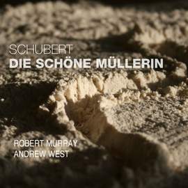 Schubert: Die schöne Müllerin, D795