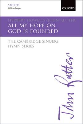 Howells, Herbert: All my hope on God is founded