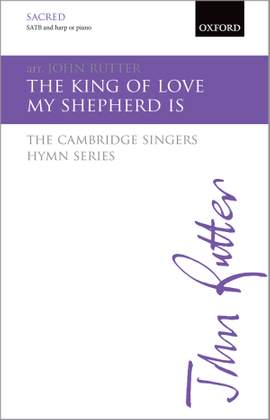 Rutter, John: The King of love my Shepherd is