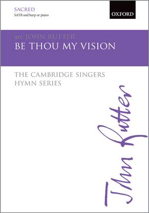 Rutter, John: Be thou my vision