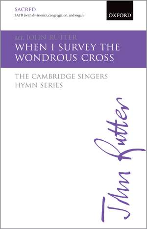 Rutter, John: When I survey the wondrous cross