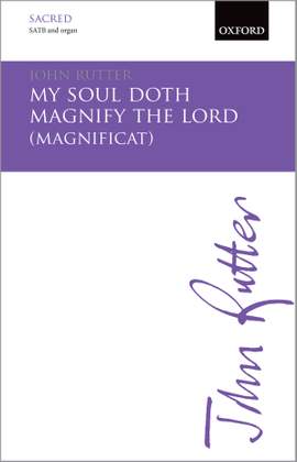 Rutter, John: My soul doth magnify the Lord (Magnificat)