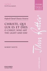 Whyte, Robert: Christe, qui lux es et dies (O Christ, who art the light and day)