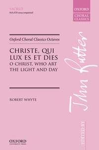 Whyte, Robert: Christe, qui lux es et dies (O Christ, who art the light and day)