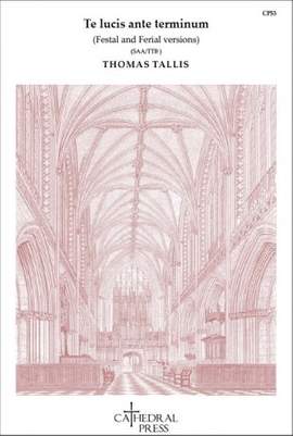 Tallis: Te lucis ante terminum (Festal & Ferial versions)