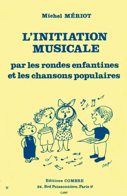 Michel Meriot: Initiation musicale