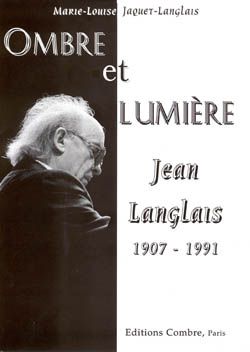 Marie-Louise Langlais: Ombre et lumière (Jean Langlais 1907-1991)