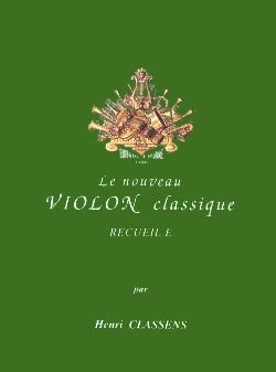 Henri Classens: Nouveau violon classique Vol.E