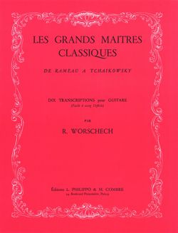 Romain Worschech: Grands maîtres classiques de Rameau à Tchaïkovsky