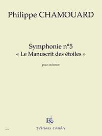 Philippe Chamouard: Symphonie n°5 "Le Manuscrit des étoiles"