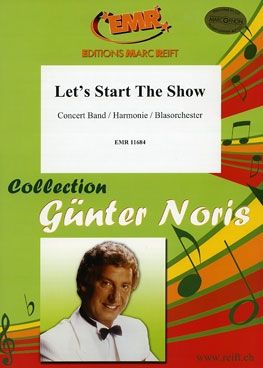 Günter Noris: Let's Start The Show