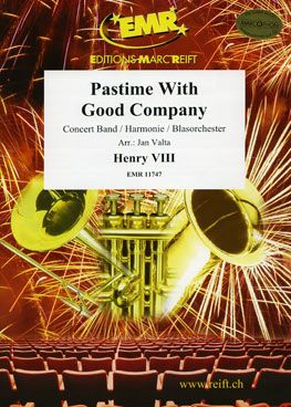 King Henry VIII: Pastime With Good Company
