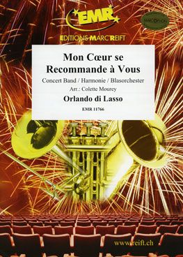Orlando di Lasso: Mon Coeur se Recommande à Vous