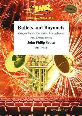 John Philip Sousa: Bullets and Bayonets
