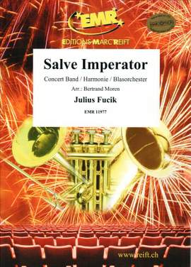 Julius Fucik: Salve Imperator