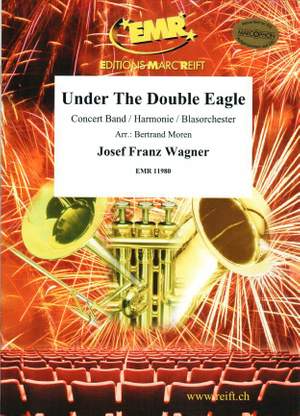 Josef Franz Wagner: Under The Double Eagle