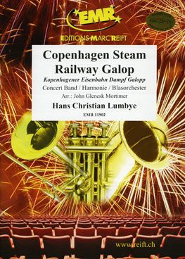 Hans Christian Lumbye: Copenhagen Steam Railway Galop