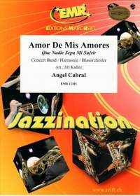 Angel Cabral: Amor De Mis Amores