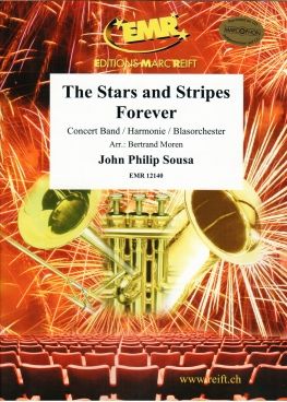 John Philip Sousa: The Stars And Stripes Forever