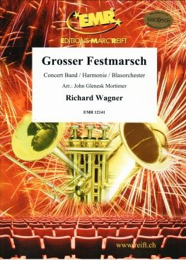 Richard Wagner: Grosser Festmarsch